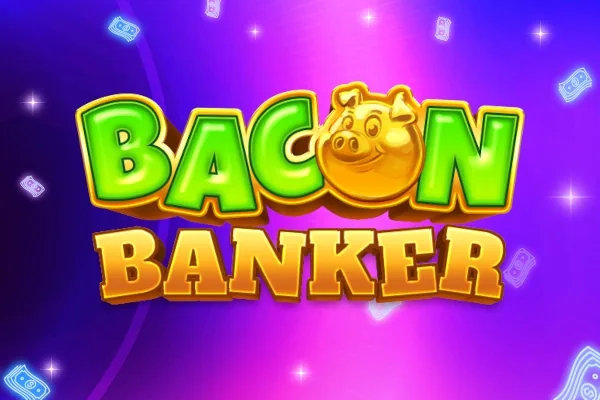 Bacon Banker
